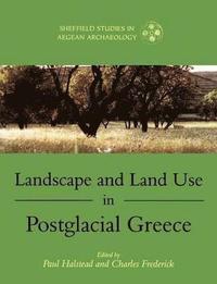 bokomslag Landscape and Land Use in Postglacial Greece