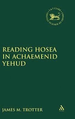 Reading Hosea in Achaemenid Yehud 1
