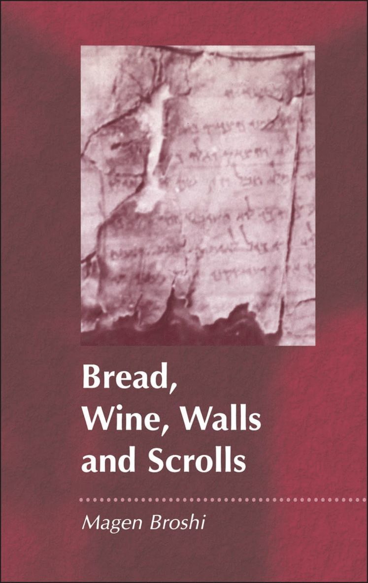 Magen Broshi, Lester L. Grabbe - Bread, Wine, Walls and Scrolls, Inbunden