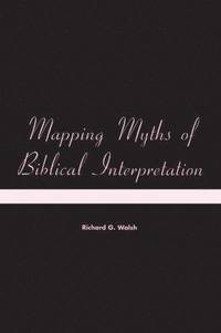bokomslag Mapping Myths of Biblical Interpretation