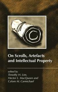 bokomslag On Scrolls, Artefacts and Intellectual Property