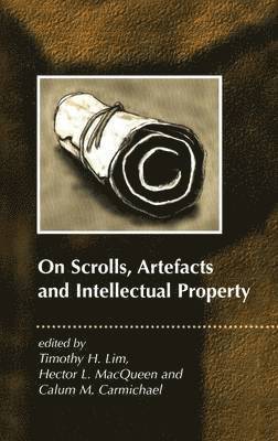 On Scrolls, Artefacts and Intellectual Property 1