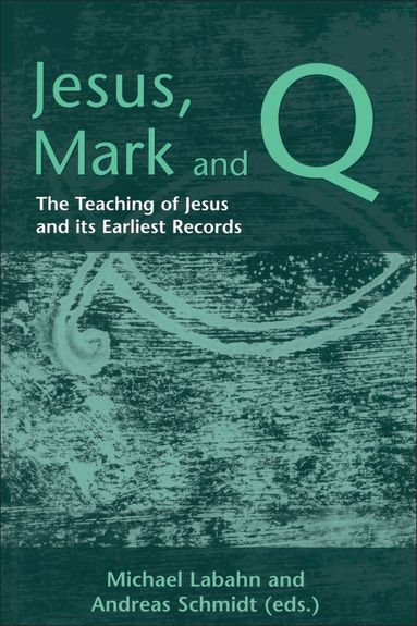 Stephanie L. Black, Michael Labahn, Andreas Schmidt - Jesus, Mark and Q, Inbunden