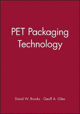 David W. Brooks, Geoff A. Giles - PET Packaging Technology, Inbunden