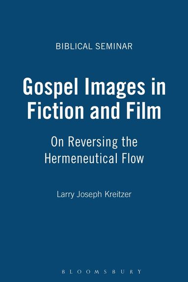 Larry Joseph Kreitzer - Gospel Images in Fiction and Film, Häftad