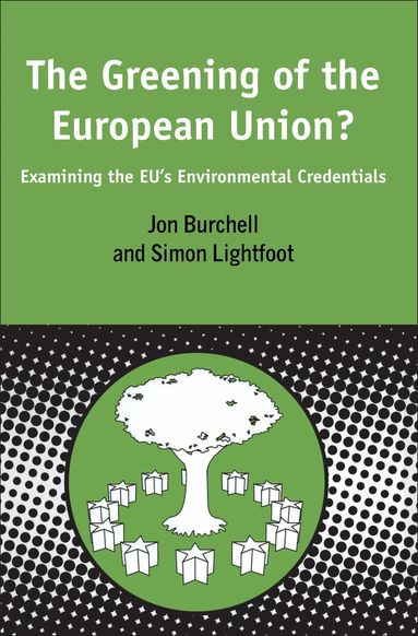Jon Burchell, Simon Lightfoot - Greening of the European Union, Häftad