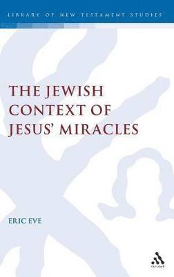 The Jewish Context of Jesus' Miracles 1
