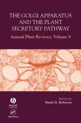 David G. Robinson - Annual Plant Reviews, The Golgi Apparatus and the Plant Secretory Pathway, Inbunden