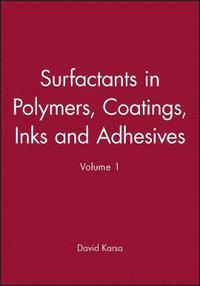 bokomslag Surfactants in Polymers, Coatings, Inks and Adhesives