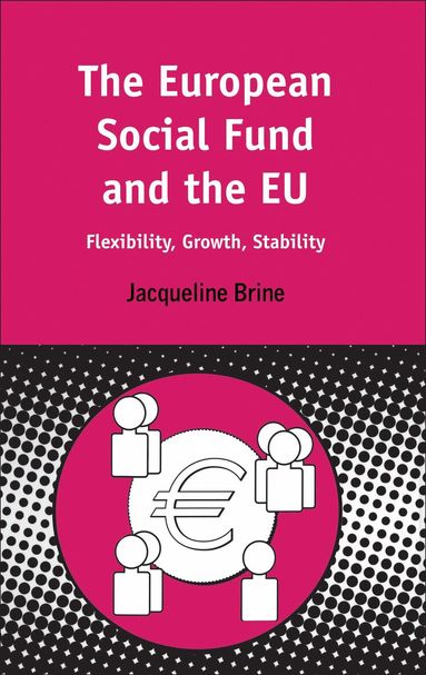 Jacqueline Brine - European Social Fund and the EU, Inbunden