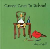 bokomslag Goose Goes to School