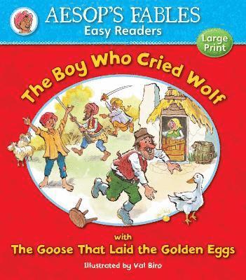 bokomslag The Boy Who Cried Wolf & The Goose That Laid the Golden Eggs