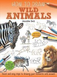 bokomslag How To Draw: Wild Animals