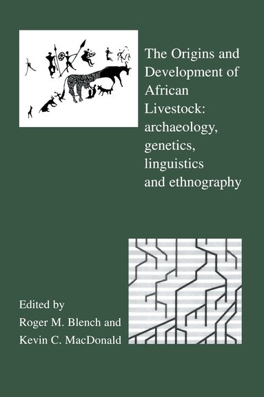 Roger Blench, Kevin MacDonald - Origins and Development of African Livestock, Inbunden