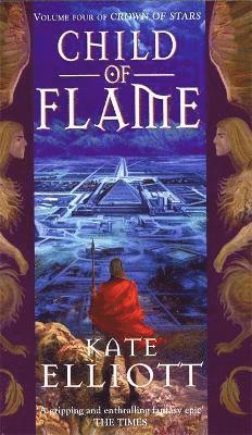 Kate Elliott - Child Of Flame, Häftad