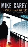 Mike Carey - Thicker Than Water, Häftad