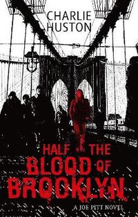 bokomslag Half The Blood Of Brooklyn