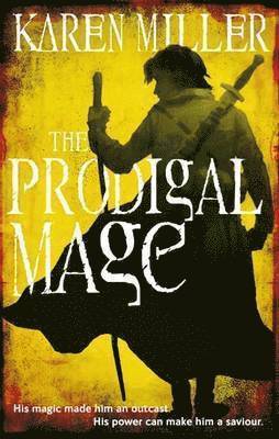Karen Miller - Prodigal Mage, Häftad