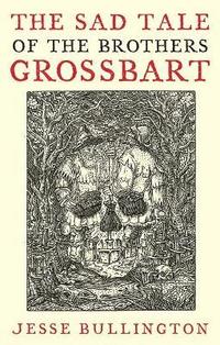 bokomslag The Sad Tale Of The Brothers Grossbart
