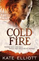Kate Elliott - Cold Fire, Häftad