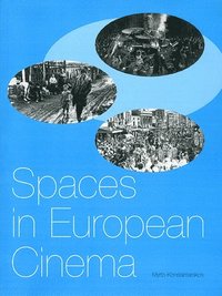 bokomslag Spaces in European Cinema