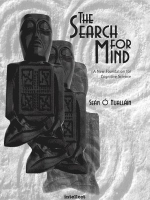 Sean O Nuallain, Seán Ó. Nualláin, Seán - The Search for Mind, Häftad