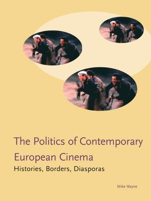 bokomslag Politics of Contemporary European Cinema