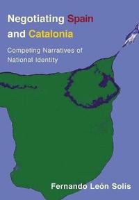 bokomslag Negotiating Spain and Catalonia
