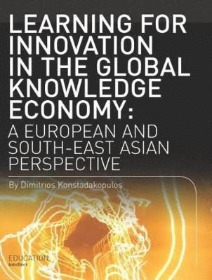 Learning for Innovation in the Global Knowledge Economy 1