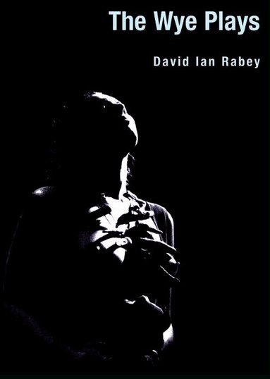 David Ian Rabey - Wye Plays, Häftad