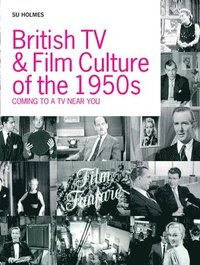 bokomslag British TV and Film Culture in the 1950s