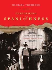 bokomslag Performing Spanishness