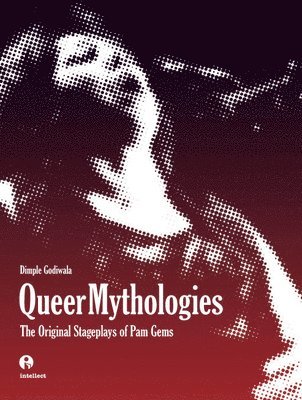 Dimple Godiwala - Queer Mythologies, Häftad
