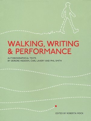 Roberta Mock - Walking, Writing and Performance, Häftad