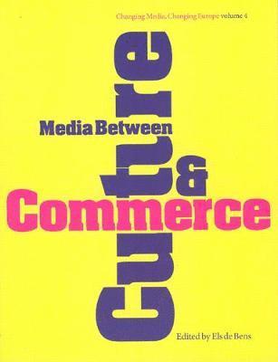 Media Between Culture and Commerce 1