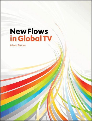 Albert Moran - New Flows in Global TV, Häftad