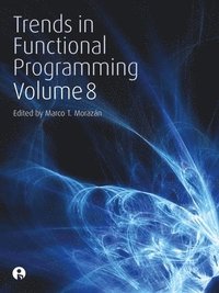 bokomslag Trends in Functional Programming Volume 8