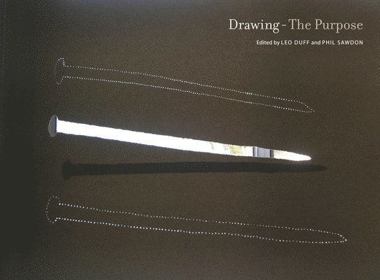 Leo Duff, Phil Sawdon, UK) Duff, Leo (University for the Creative Arts, Phil (Loughborough University) Sawdon - Drawing, Häftad