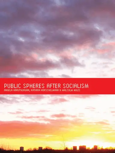 Angela Harutyunyan, Kathrin Horschelmann, Angela Harutyunyan, Kathrin Hörschelmann - Public Spheres After Socialism, Häftad