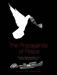 bokomslag The Propaganda of Peace