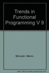 bokomslag Trends in Functional Programming Volume 9