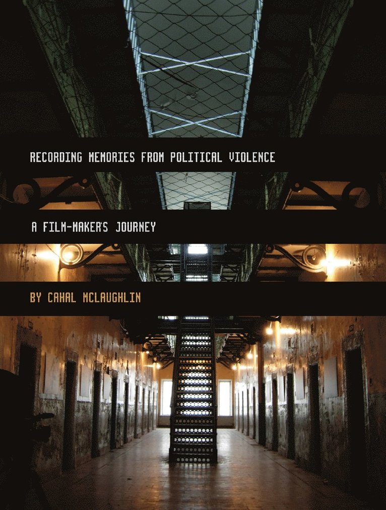 Cahal McLaughlin, Cahal Mclaughlin - Recording Memories from Political Violence, Häftad