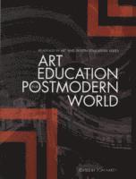 bokomslag Art Education in a Postmodern World