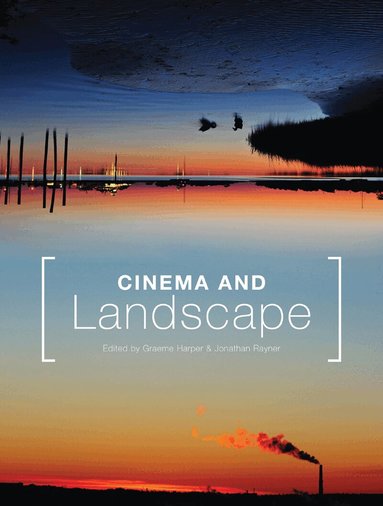 Graeme Harper, Jonathan Rayner - Cinema and Landscape, Häftad
