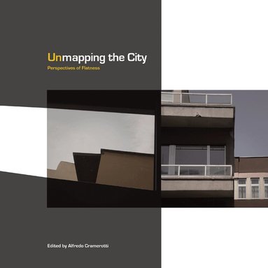 Alfredo Cramerotti - Unmapping the City, Häftad