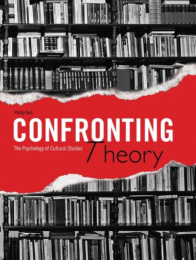 Philip Bell - Confronting Theory, Häftad