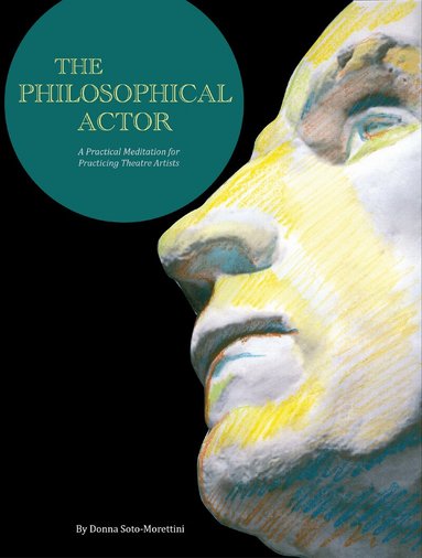 Donna Soto-Morettini - Philosophical Actor, Häftad