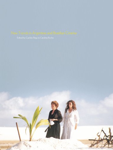 Carolina Rocha, Cacilda M. Rêgo - New Trends in Argentine and Brazilian Cinema, Häftad