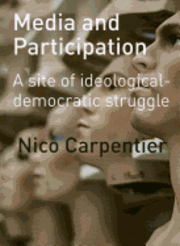 Media and Participation a Site of Ideological-democratic Struggle 1