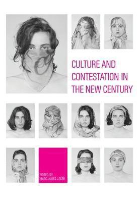 bokomslag Culture and Contestation in the New Century